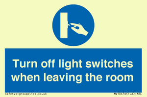 Turn off light switches when leaving the room